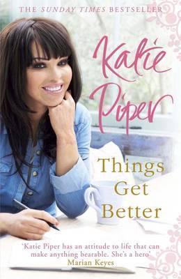 Book cover of Things Get Better by Katie Piper