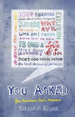 Book cover of You Asked: Your Questions, God's Answers by William Edgar