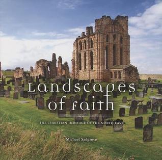 Book cover of Landscapes of Faith: Heritage of the North by Val Horsler, Sarah Riddell, Jin-Ho Park