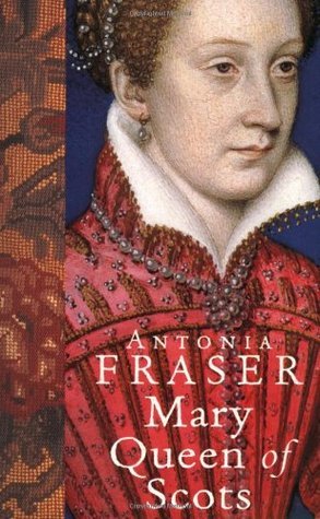 Book cover of Mary Queen Of Scots by Antonia Fraser