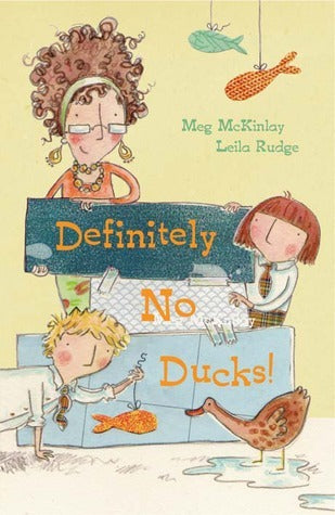Book cover of Definitely No Ducks by Meg McKinlay, Leila Rudge (Illus.)