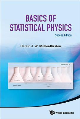 Book cover of Basics Of Statistical Physics by Harald J.W. Müller-Kirsten