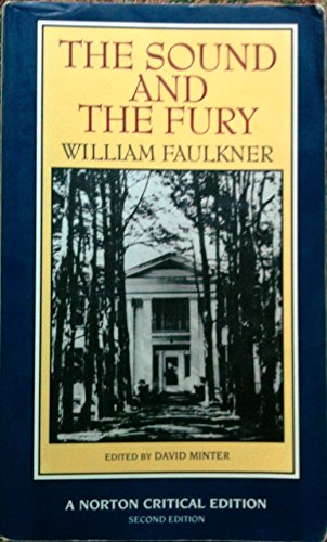 Book cover of The Sound And The Fury by William Faulkner, David Minter (Ed.)