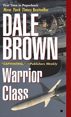 Book cover of Warrior Class by Dale Brown
