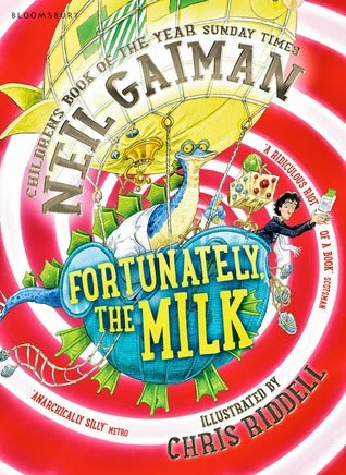 Book cover of Fortunately, The Milk... by Neil Gaiman, Chris Riddell (Illus.)