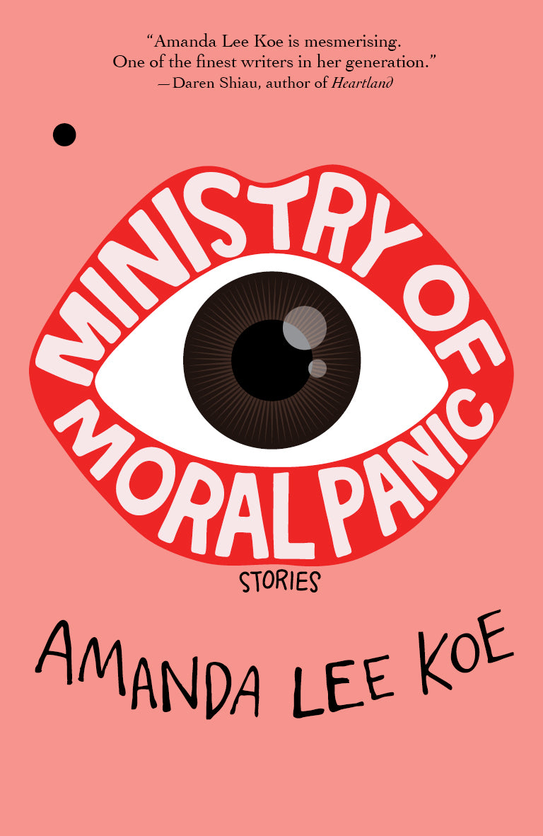 Book cover of Ministry Of Moral Panic by Amanda Lee Koe