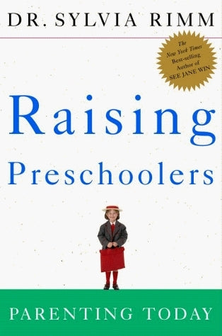 Book cover of Raising Preschoolers: Parenting For Today by Sylvia B. Rimm
