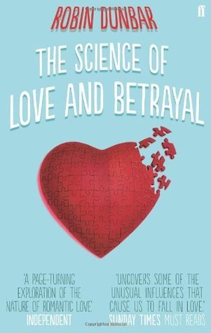 Book cover of The Science Of Love And Betrayal by Robin I.M. Dunbar