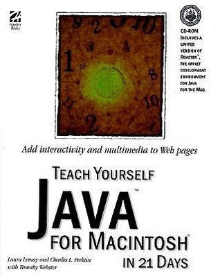 Book cover of Teach Yourself Java for Macintosh in 21 Days by Laura Lemay, Charles L. Perkins, Tim Webster