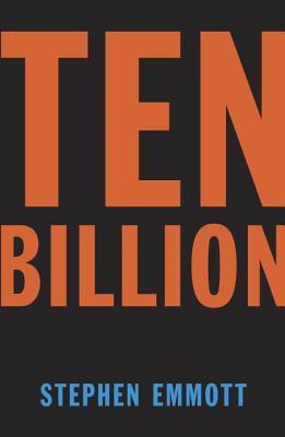 Book cover of Ten Billion by Stephen Emmott