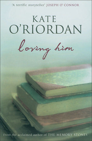 Book cover of Loving Him by Kate O'Riordan