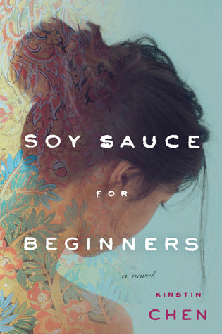 Book cover of Soy Sauce For Beginners by Kirstin Chen