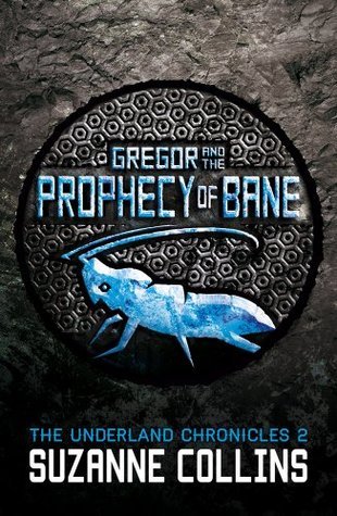 Book cover of Gregor And The Prophecy Of Bane by Suzanne Collins