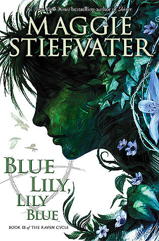 Book cover of Blue Lily, Lily Blue by Maggie Stiefvater