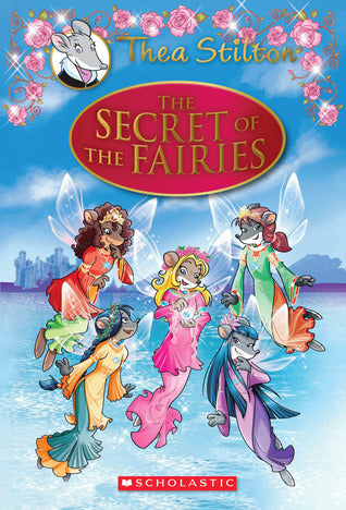 Book cover of The Secret Of The Fairies by Thea Stilton