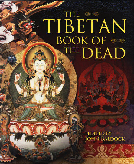 Book cover of The Tibetan Book Of The Dead by Padmasambhava, Lama Kazi Dawa-Samdup (Trans.), John Baldock (Ed.)