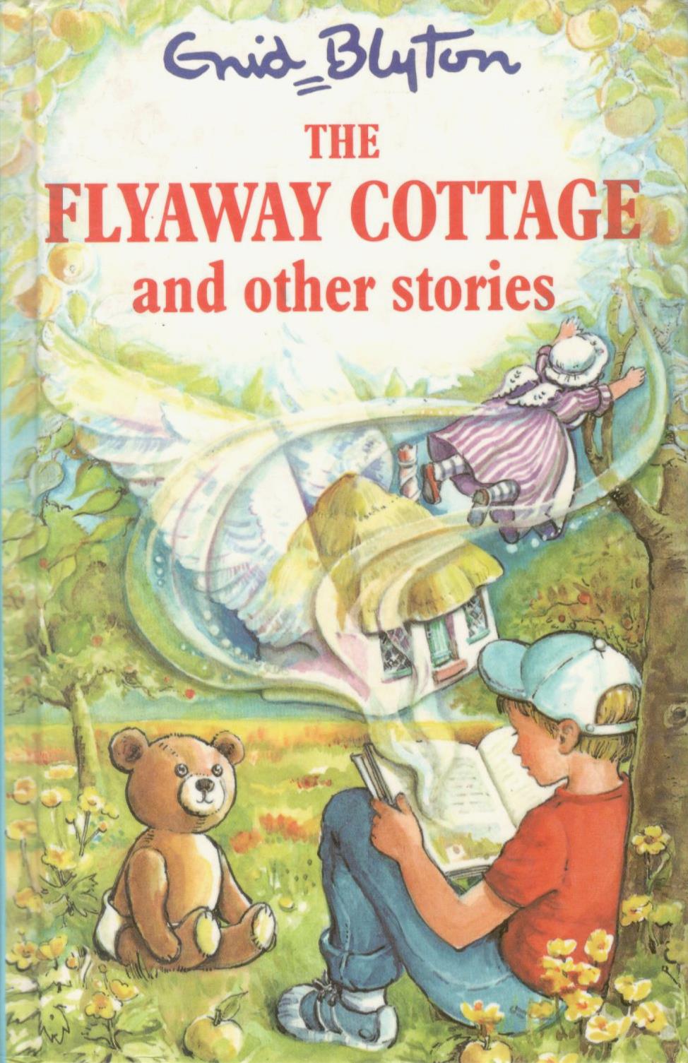 Book cover of The Flyaway Cottage And Other Stories by Enid Blyton, Maureen Bradley (Illus.)