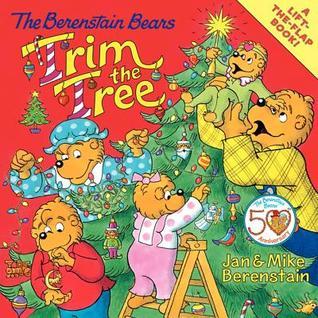 Book cover of The Berenstain Bears Trim The Tree by Jan Berenstain, Mike Berenstain