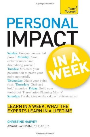 Book cover of Personal Impact In A Week by Christine Harvey