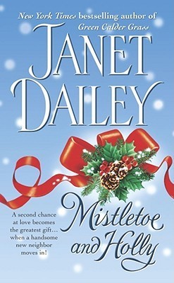 Book cover of Mistletoe And Holly by Janet Dailey