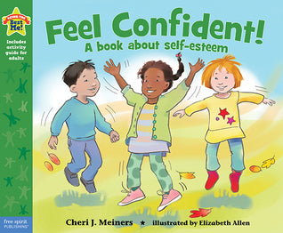 Book cover of Feel Confident! by Cheri J. Meiners, Elizabeth Allen (Illus.)