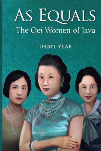 Book cover of As Equals: The Oei Women Of Java by Daryl Yeap