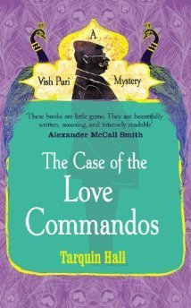 Book cover of The Case of the Love Commandos by Tarquin Hall