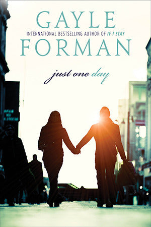 Book cover of Just One Day by Gayle Forman