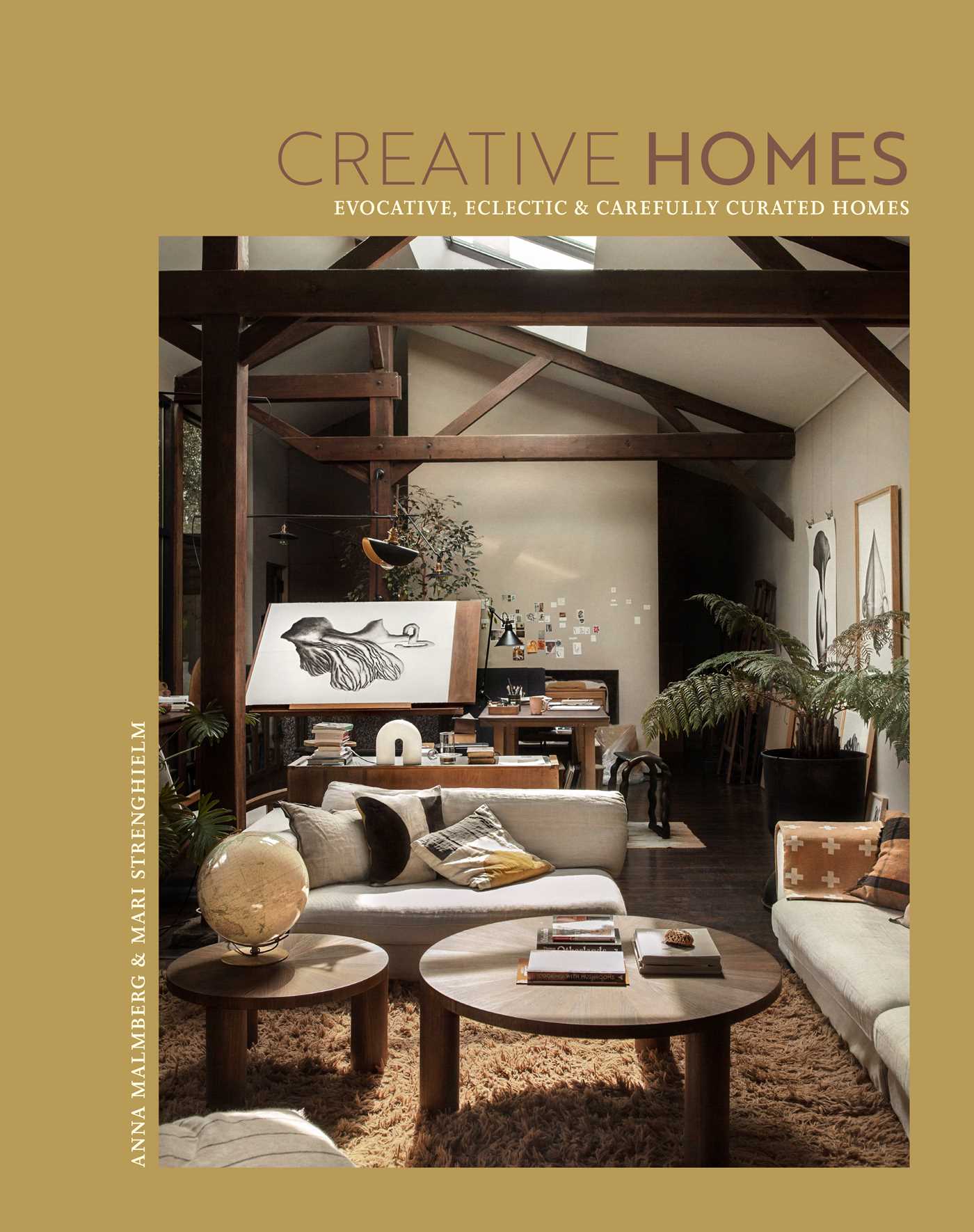 Book cover of Creative Homes: Evocative, Eclectic And Carefully Curated Interiors by Anna Malmberg, Mari Strenghielm Nord
