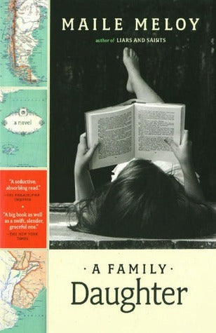 Book cover of A Family Daughter by Maile Meloy