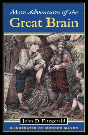 Book cover of More Adventures of the Great Brain by John D. Fitzgerald, Mercer Mayer (Illustrations)