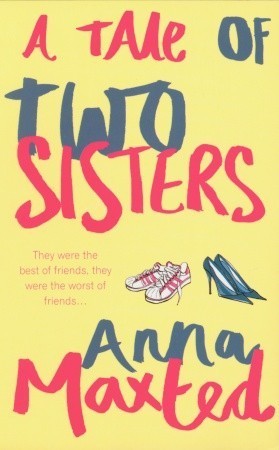 Book cover of A Tale of Two Sisters by Anna Maxted