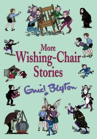 Book cover of More Wishing Chair Stories by Enid Blyton, Deborah Allwright (Illus.)
