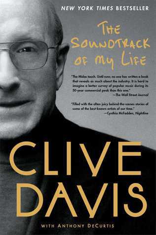 Book cover of The Soundtrack Of My Life by Clive Davis, Anthony DeCurtis (Primary Contributor)