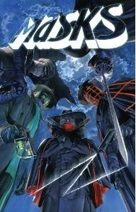 Book cover of Masks Volume 1 by Chris Roberson, Alex Ross (Artist), Dennis Calero (Artist)