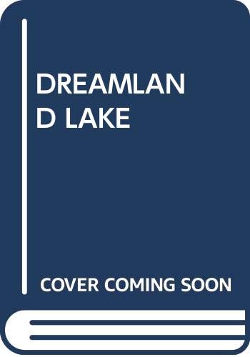 Book cover of Dreamland Lake by Richard Peck