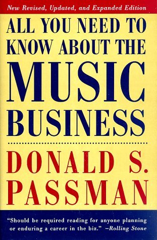 Book cover of All You Need to Know About the Music Business by Donald S. Passman