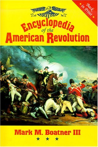 Book cover of Encyclopedia Of The American Revolution by Mark Mayo Boatner III