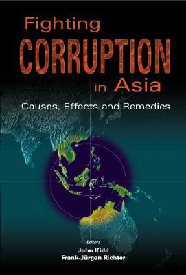 Book cover of Fighting Corruption In Asia: Causes, Effects And Remedies by John B. Kidd (editor)