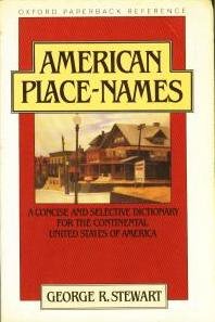 Book cover of American Place-Names: A Concise & Selective Dictionary For The Continental United States Of America by George R. Stewart