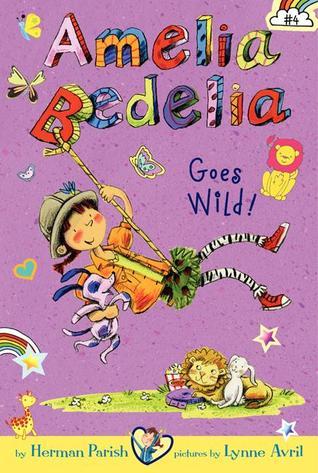 Book cover of Amelia Bedelia Goes Wild! by Herman Parish, Lynne Avril (Illus.)