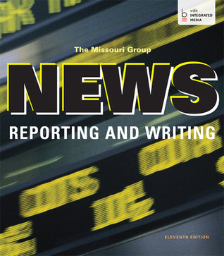 Book cover of News Reporting And Writing by The Missouri Group