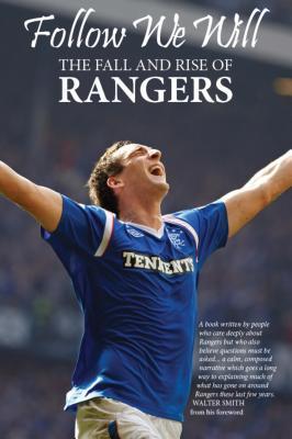 Book cover of Follow We Will: The Fall And Rise Of Rangers by Chris Graham, Stewart Franklin, John DC Gow, Alasdair McKillop