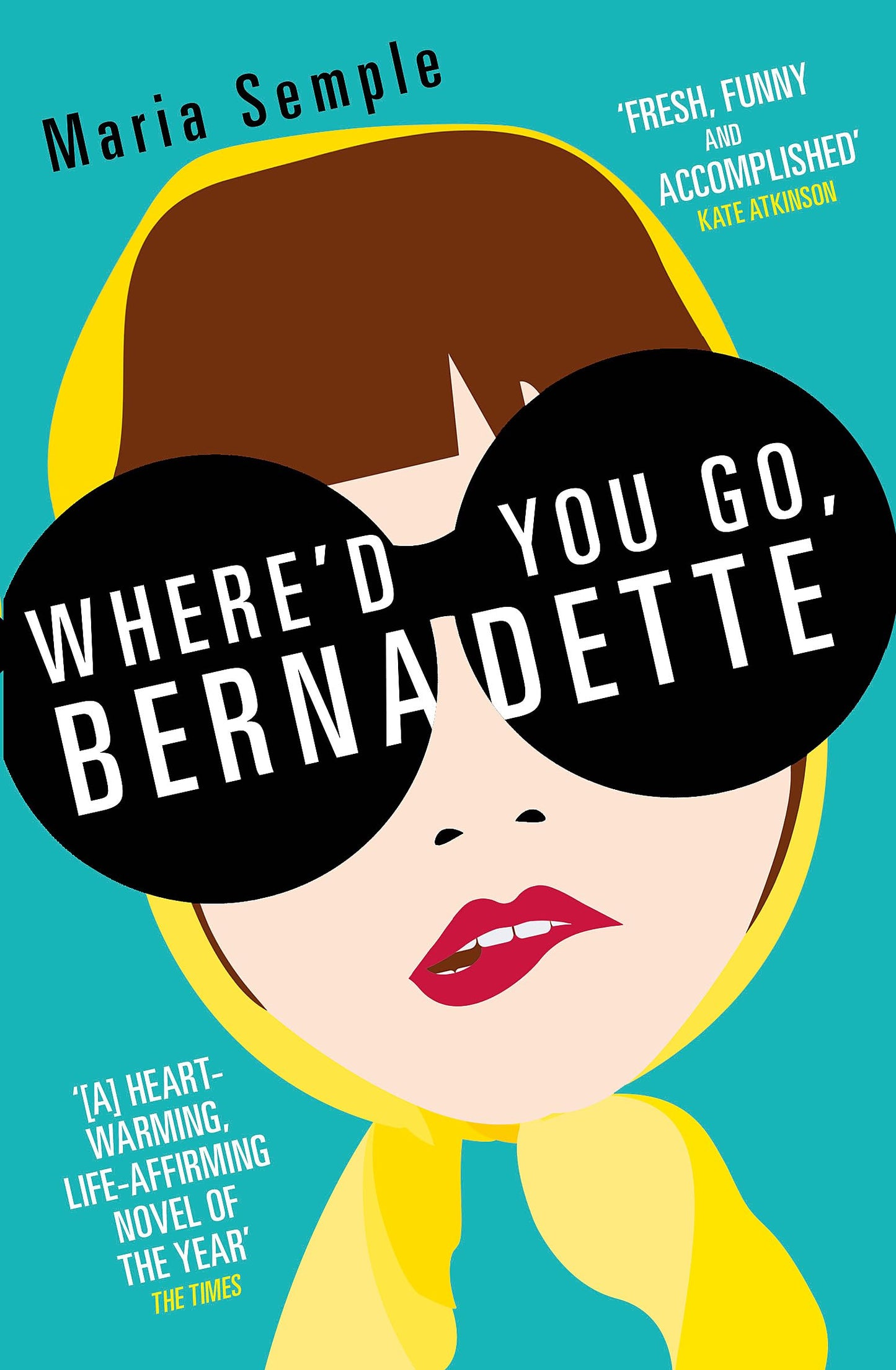Book cover of Where'd You Go, Bernadette by Maria Semple