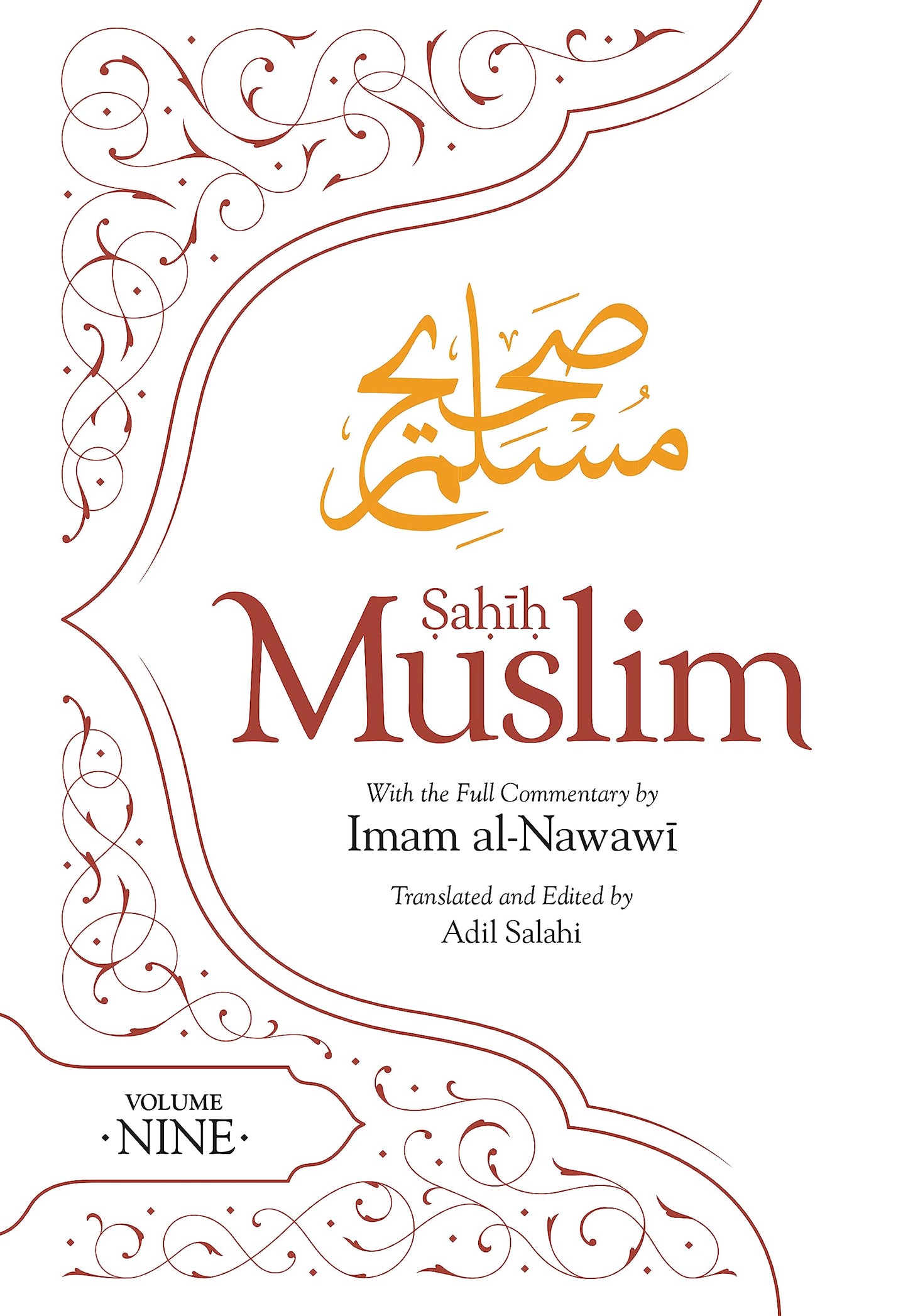 Book cover of Sahih Muslim (Volume 9): With the Full Commentary By Imam Nawawi by Imam Abul-Husain Muslim, Adil Salahi (Trans.)
