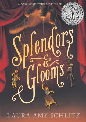 Book cover of Splendors And Glooms by Laura Amy Schlitz