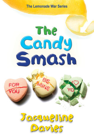 Book cover of The Candy Smash (The Lemonade War Series) by Jacqueline Davies