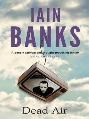 Book cover of Dead Air by Iain Banks