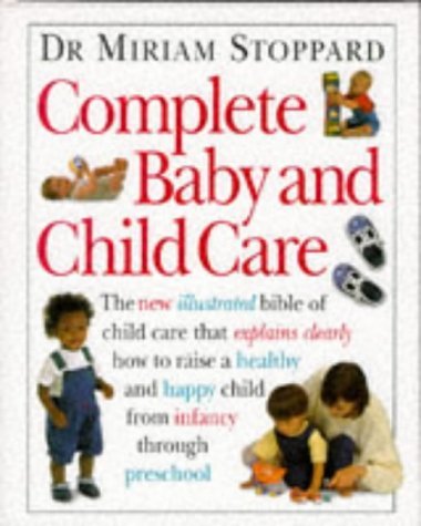 Book cover of Complete Baby And Child Care by Miriam Stoppard