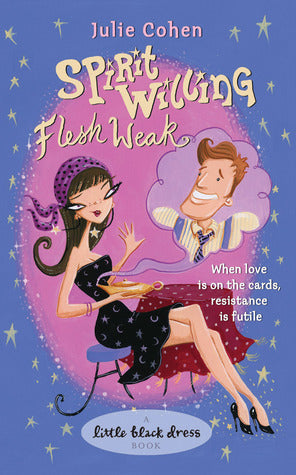 Book cover of Spirit Willing, Flesh Weak by Julie Cohen